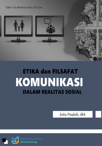 Etika dan Filsafat Komunikasi dalam Realita Sosial
